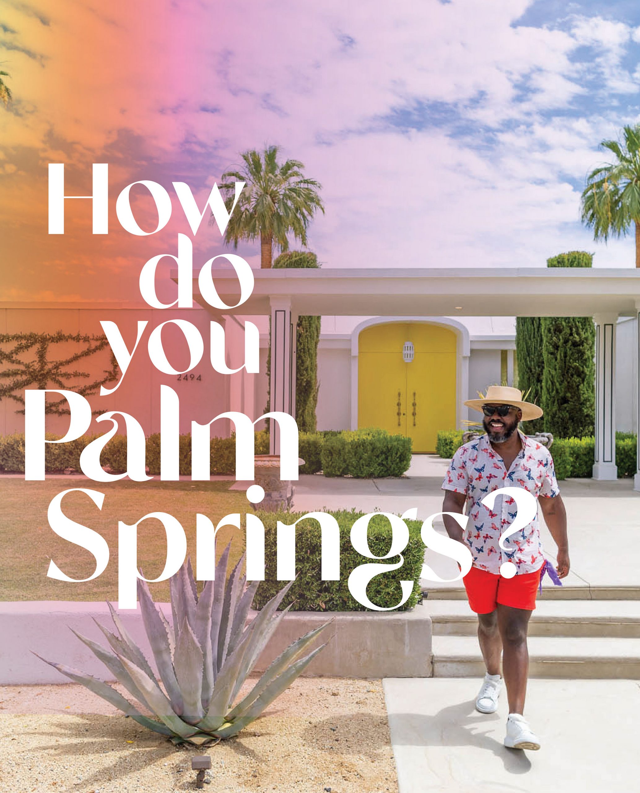Visit Palm Springs Launches 'How do you Palm Springs?' Campaign